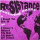 Resistance Featuring Danny - I Had To Do It / I Don't Want (To Be A Part Of You)